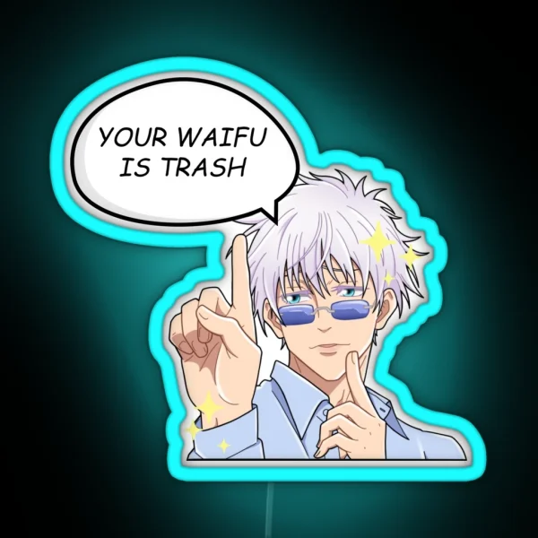 Your Waifu Is Trash RGB Neon Sign