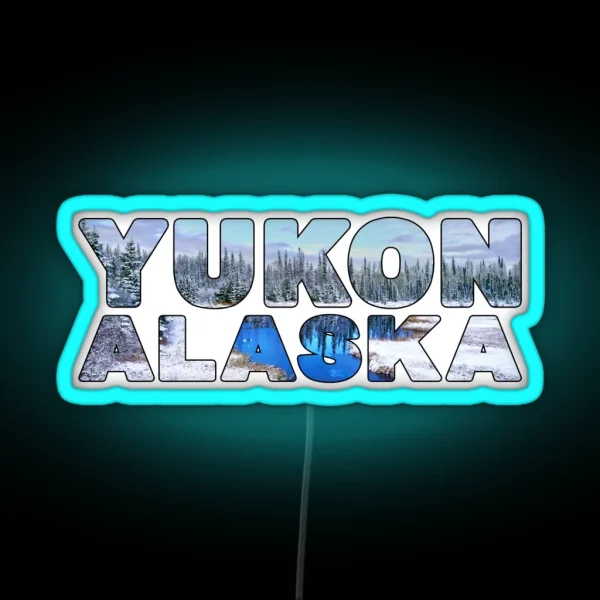 YUKON Alaska USA Beautiful Day Snowy Scenery RGB Neon Sign