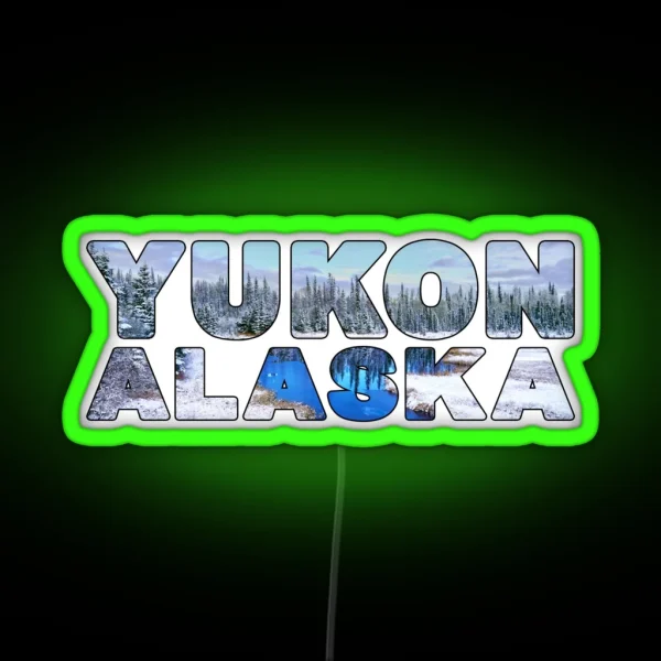 YUKON Alaska USA Beautiful Day Snowy Scenery RGB Neon Sign