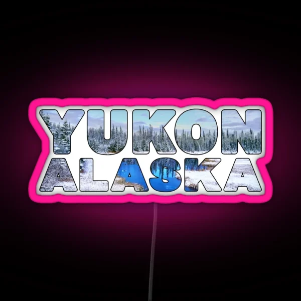 YUKON Alaska USA Beautiful Day Snowy Scenery RGB Neon Sign