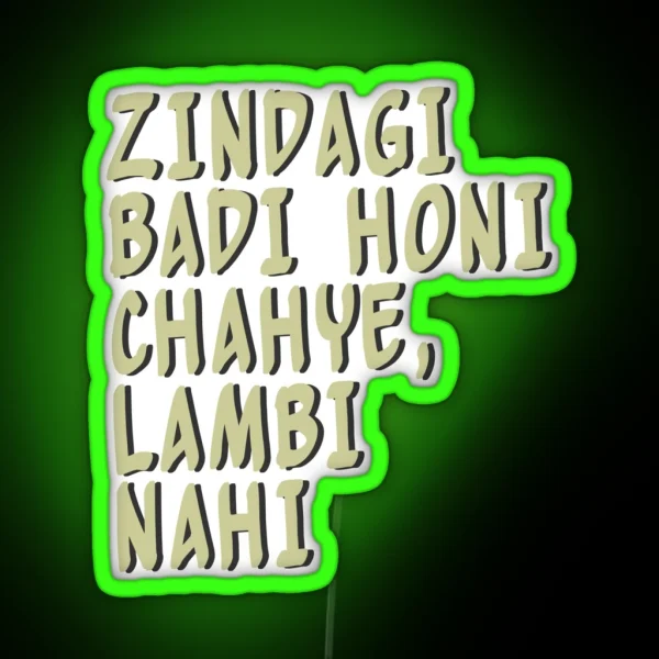 Zindagi Badi Honi Chahye Lambi Nahi RGB Neon Sign