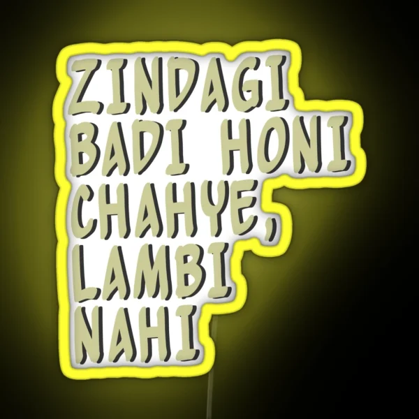 Zindagi Badi Honi Chahye Lambi Nahi RGB Neon Sign