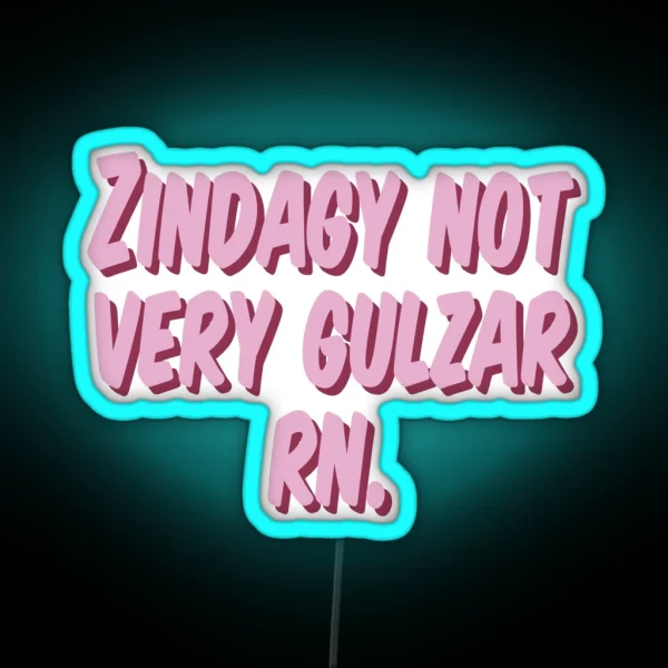 Zindagy Not Very Gulzar Hindi Urdu Quote Led RGB Neon Sign