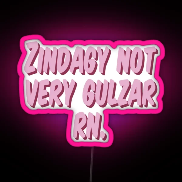 Zindagy Not Very Gulzar Hindi Urdu Quote Led RGB Neon Sign