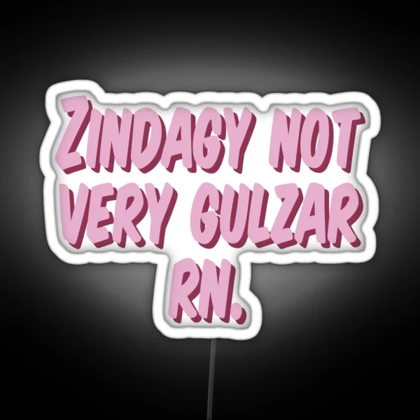 Zindagy Not Very Gulzar Hindi Urdu Quote Led RGB Neon Sign