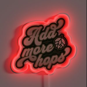 Add More Hops RGB Neon Sign