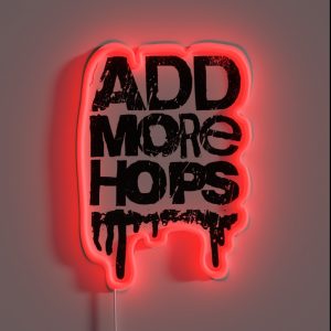 Add More Hops RGB Neon Sign