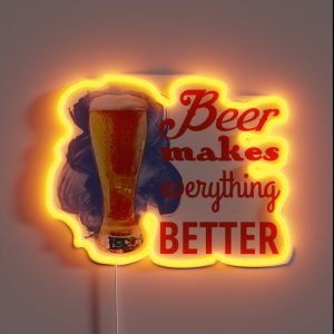Beer Makes Everything Better RGB Neon Sign