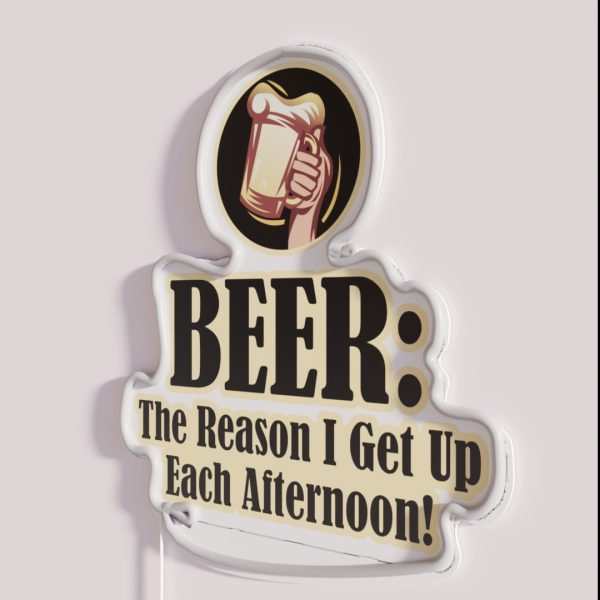 Beer The Reason I Get Up RGB Neon Sign