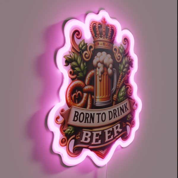 Born To Drink Beer Born RGB Neon Sign