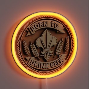 Born To Drink Beer Born RGB Neon Sign