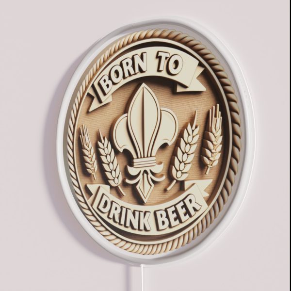 Born To Drink Beer Born RGB Neon Sign