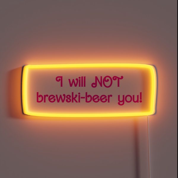 Brewski Beer I Think Not RGB Neon Sign