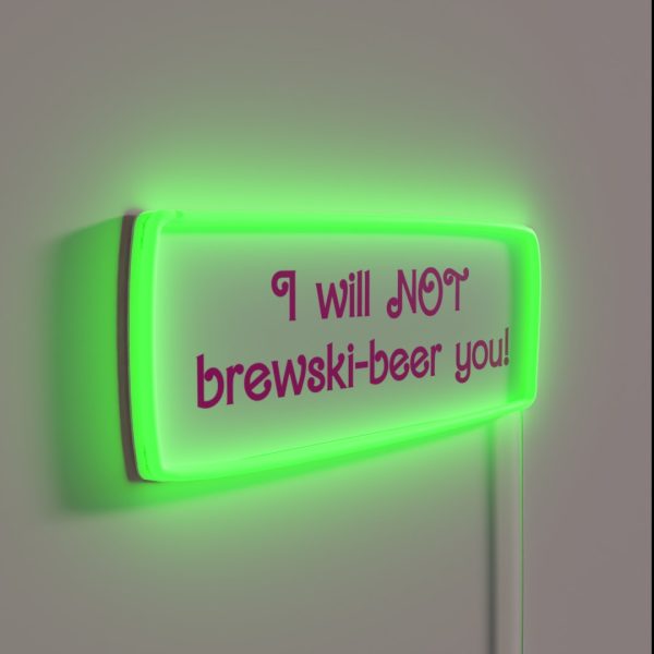 Brewski Beer I Think Not RGB Neon Sign