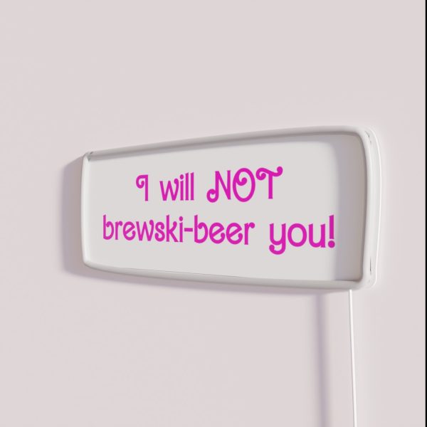 Brewski Beer I Think Not RGB Neon Sign
