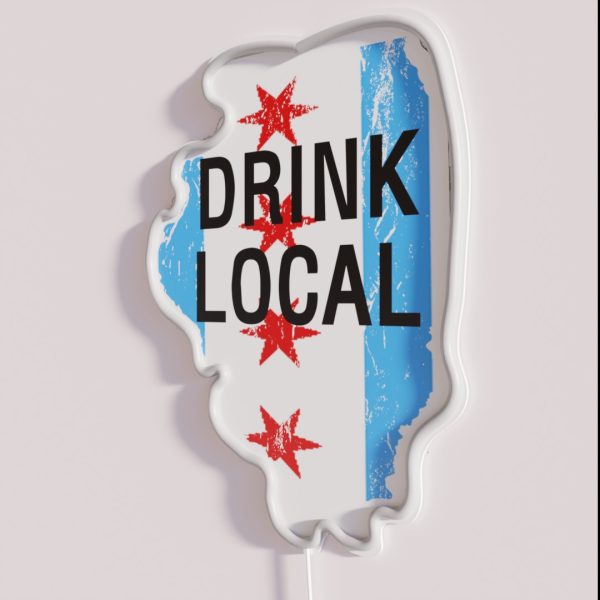 Drink Local IL State With Chicago Flag Beer RGB Neon Sign