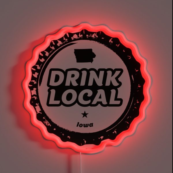 Drink Local Iowa Craft Beer Bottle Cap RGB Neon Sign