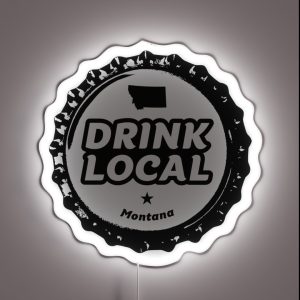 Drink Local Montana Craft Beer Bottle Cap RGB Neon Sign