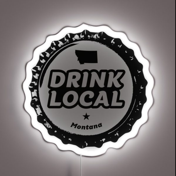 Drink Local Montana Craft Beer Bottle Cap RGB Neon Sign