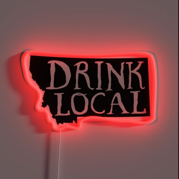 Drink Local Montana State Outline Craft Beer RGB Neon Sign