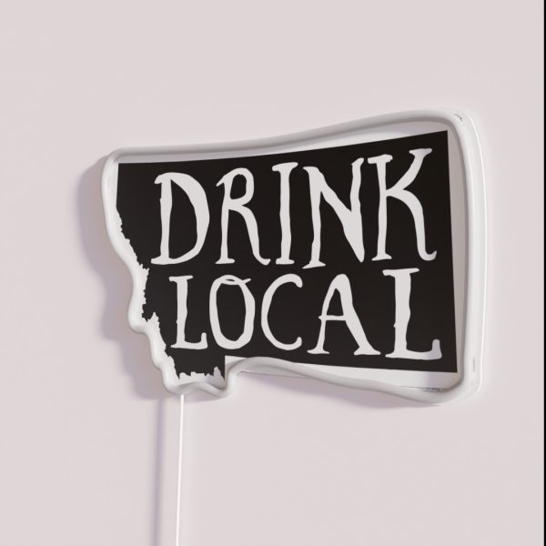 Drink Local Montana State Outline Craft Beer RGB Neon Sign