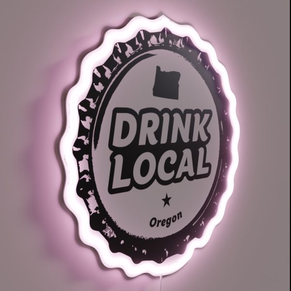 Drink Local Oregon Craft Beer Bottle Cap RGB Neon Sign