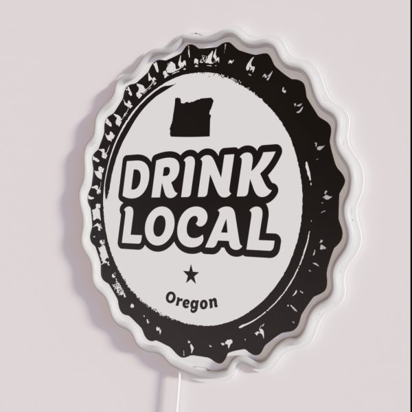 Drink Local Oregon Craft Beer Bottle Cap RGB Neon Sign