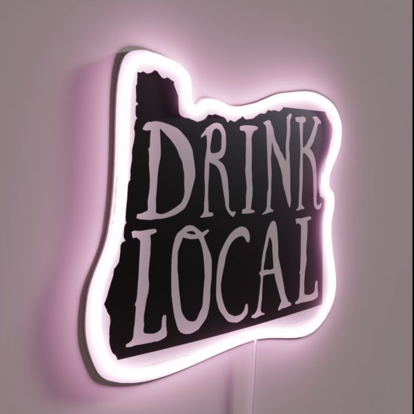 Drink Local Oregon State Outline Craft Beer RGB Neon Sign