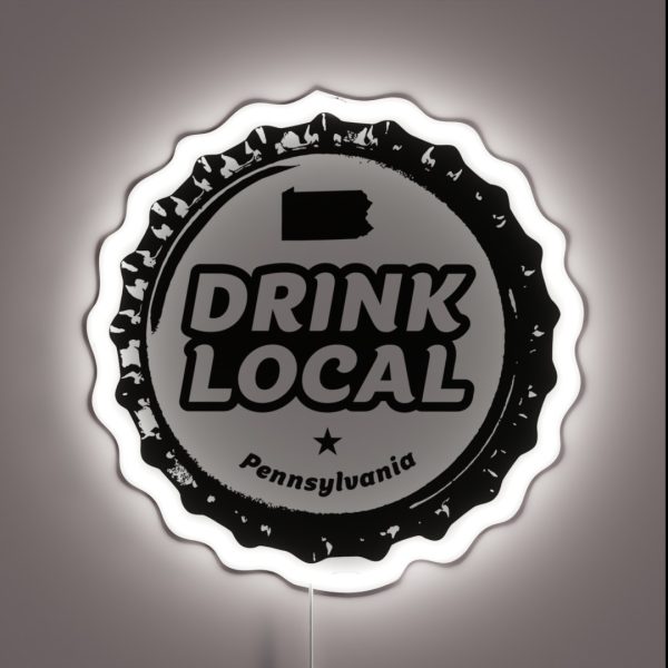 Drink Local Pennsylvania Craft Beer Bottle Cap RGB Neon Sign