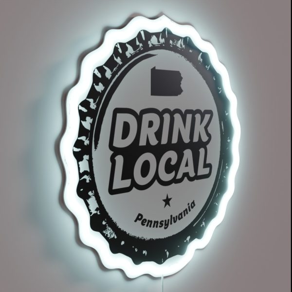 Drink Local Pennsylvania Craft Beer Bottle Cap RGB Neon Sign