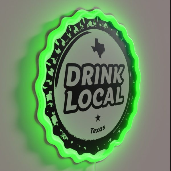 Drink Local Texas Craft Beer Bottle Cap RGB Neon Sign