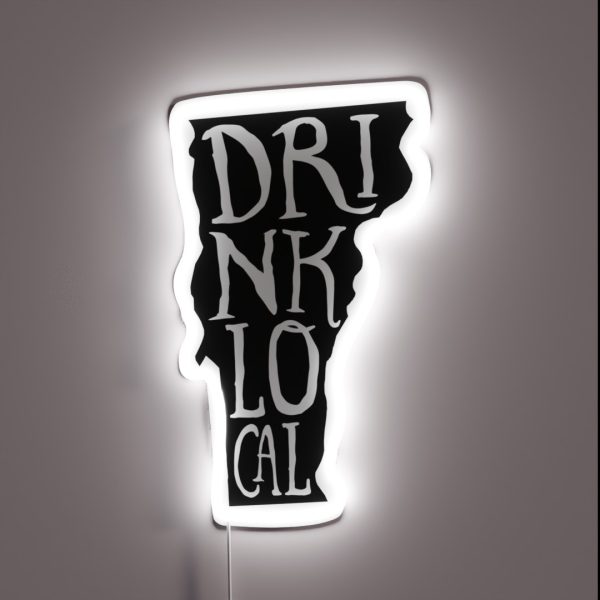 Drink Local Vermont State Outline Craft Beer RGB Neon Sign