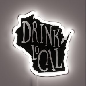 Drink Local Wisconsin State Outline Craft Beer RGB Neon Sign
