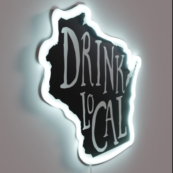Drink Local Wisconsin State Outline Craft Beer RGB Neon Sign