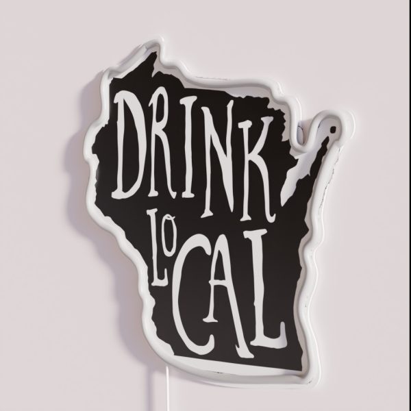 Drink Local Wisconsin State Outline Craft Beer RGB Neon Sign