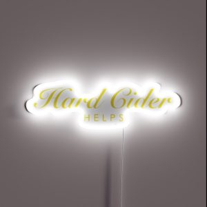 Hard Cider Helps Gift For Cider And Cider Drinks RGB Neon Sign