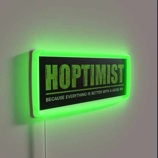 HOPTIMIST Everthing Is Better With A Good IPA RGB Neon Sign