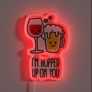 I M Hopped Up On You Funny Valentines Day Couples RGB Neon Sign