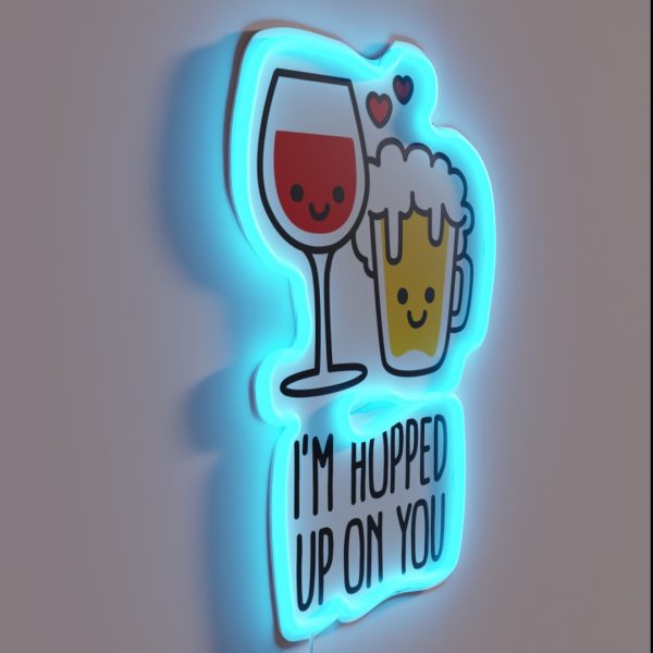 I M Hopped Up On You Funny Valentines Day Couples RGB Neon Sign