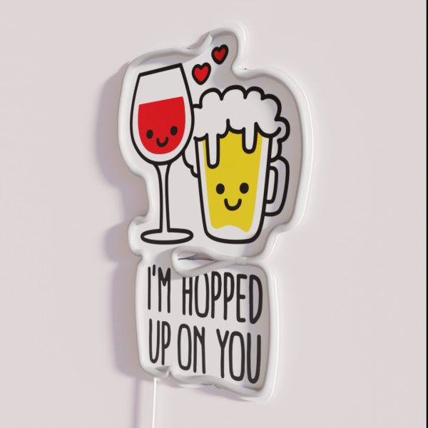 I M Hopped Up On You Funny Valentines Day Couples RGB Neon Sign