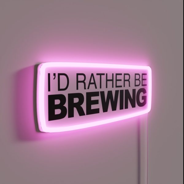 Id Rather Be Brewing RGB Neon Sign
