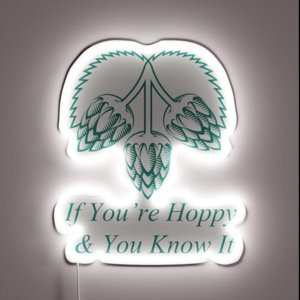 If You Re Are Hoppy And You Know It RGB Neon Sign