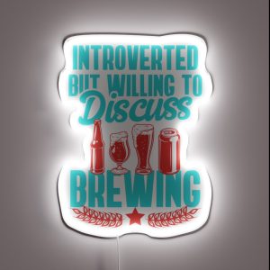 Introverted But Will Discuss Brewing Beer Home Brewer RGB Neon Sign