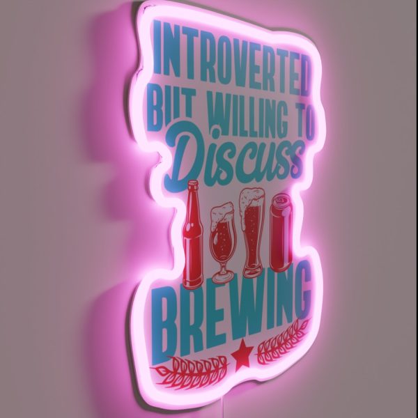 Introverted But Will Discuss Brewing Beer Home Brewer RGB Neon Sign