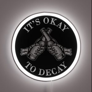 It S Okay To Decay RGB Neon Sign