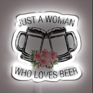 Just A Woman Who Loves Beer RGB Neon Sign