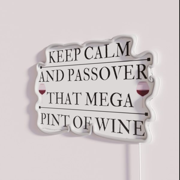 Keep Calm And Passover That Mega Pint Of Wine RGB Neon Sign