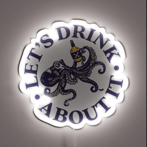 Let S Drink About It Funny Octopus Design RGB Neon Sign