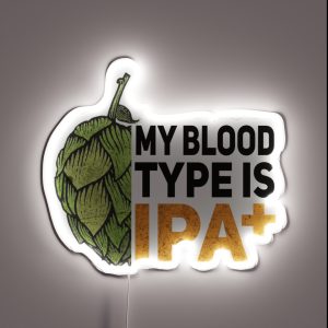 My Blood Type Is IPA RGB Neon Sign