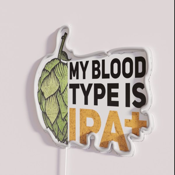 My Blood Type Is IPA RGB Neon Sign